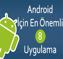 android için en önemli 8 uygulama