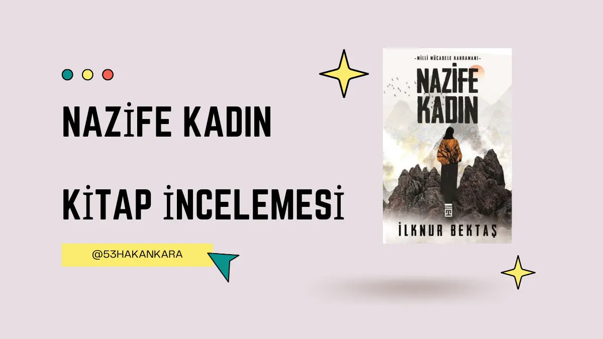 Nazife Kadın - Milli Mücadele Kahramanı