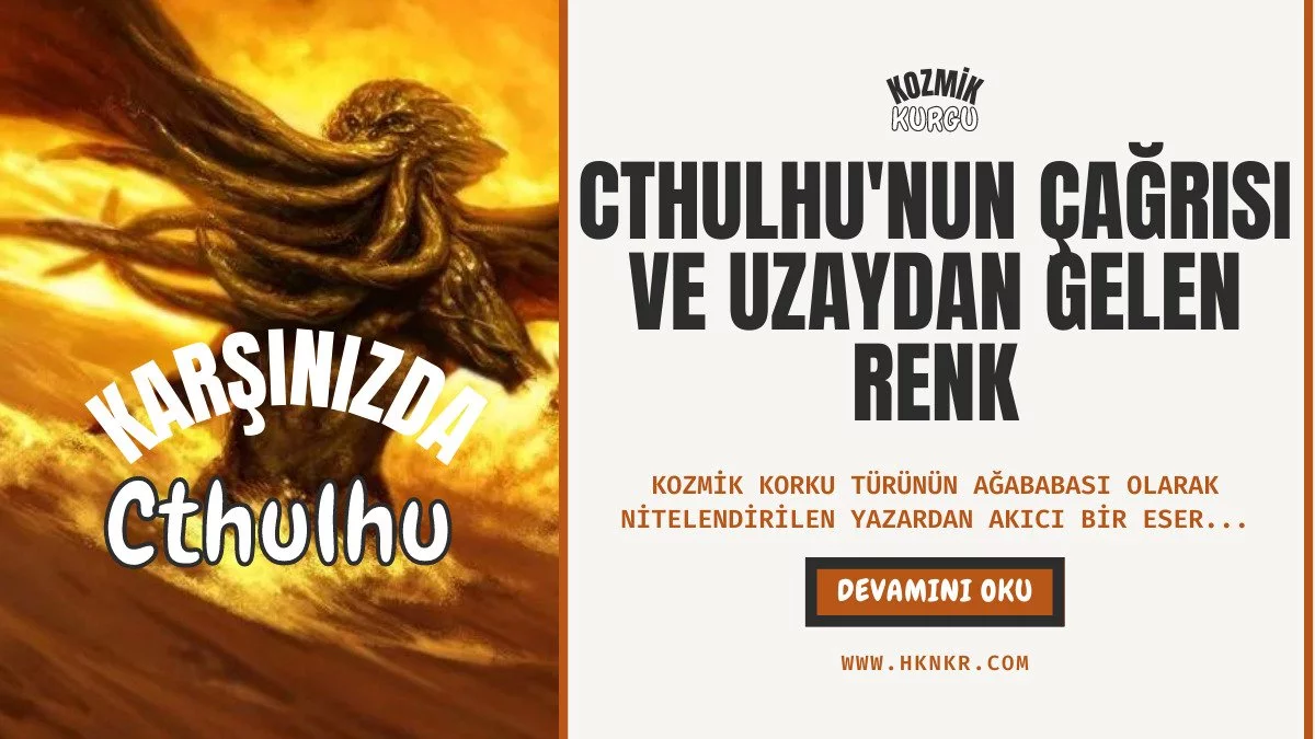 Cthulhu'nun Çağrısı ve Uzaydan Gelen Renk