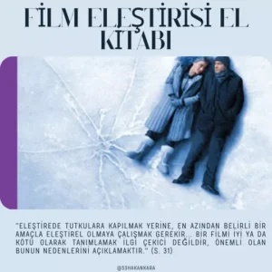 Film Eleştirisi El Kitabı adlı kitabın kapak görseli ve kitaptan paylaşmak istediğim bir cümle.