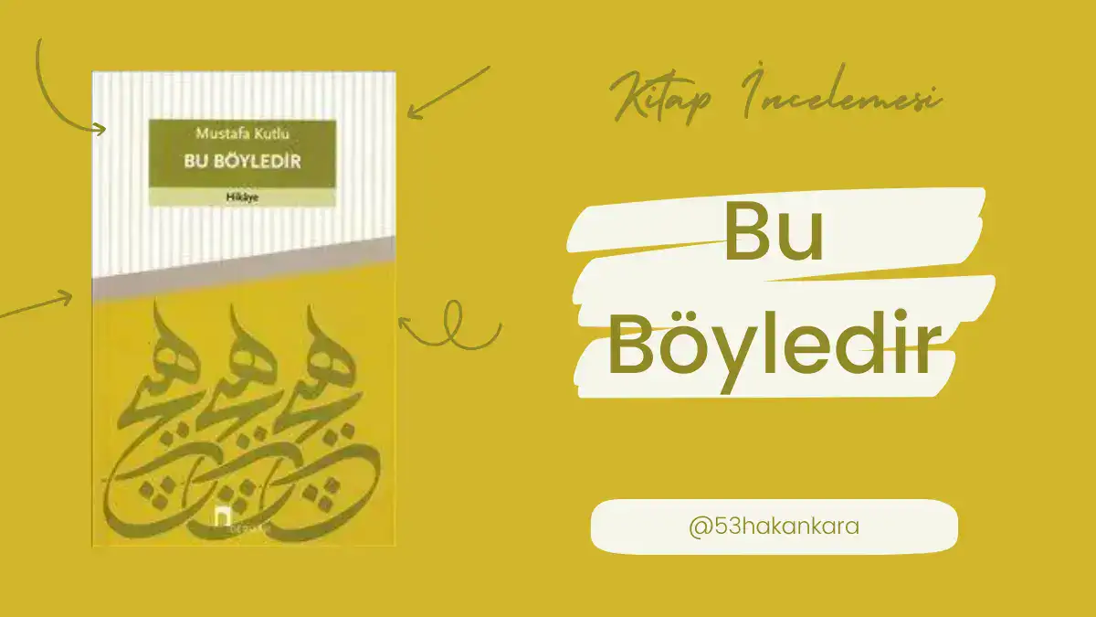 Bu Böyledir Mustafa Kutlu Kitap İncelemesi