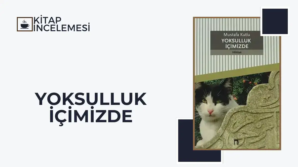 Yoksulluk İçimizde Mustafa Kutlu